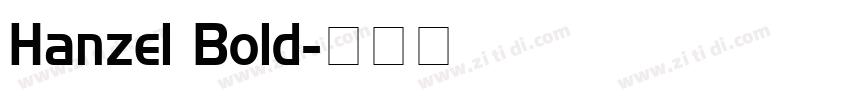 Hanzel Bold字体转换